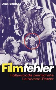 Paperback Filmfehler: Hollywoods peinlichste Leinwand-Patzer [German] Book