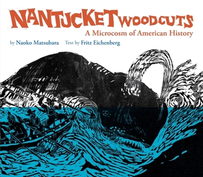 Hardcover Nantucket Woodcuts, A Microcosm of American History Book
