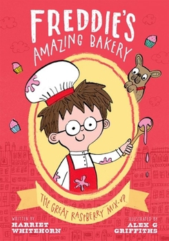 The Great Raspberry Mix-Up - Book #1 of the Freddie's Amazing Bakery
