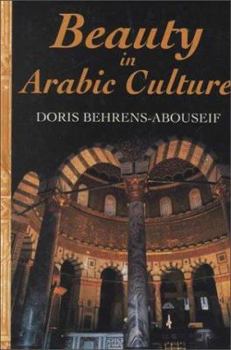 Beauty in Arabic Culture (Princeton Series on the Middle East)