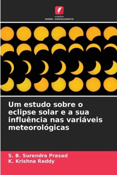 Paperback Um estudo sobre o eclipse solar e a sua influência nas variáveis meteorológicas [Portuguese] Book