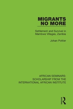 Paperback Migrants No More: Settlement and Survival in Mambwe Villages, Zambia Book