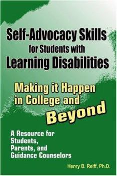Paperback Self-Advocacy Skills for Students With Learning Disabilities: Making It Happen in College and Beyond Book