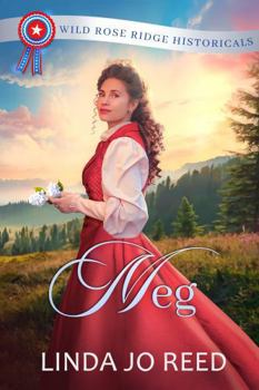 Paperback Meg: Wild Rose Ridge Historicals Book