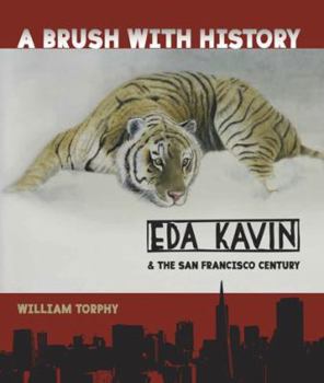 Paperback A Brush with History: Eda Kavin & the San Francisco Century Book