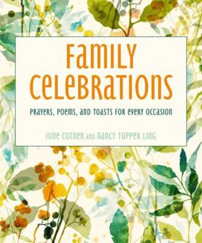 Hardcover Family Celebrations: Poems, Toasts, and Traditions for Every Occasion Book