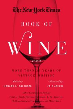 Hardcover The New York Times Book of Wine: More Than 30 Years of Vintage Writing Book