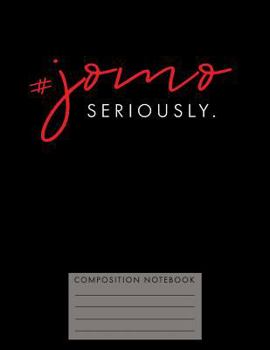 Paperback #jomo Seriously. Composition Notebook Book