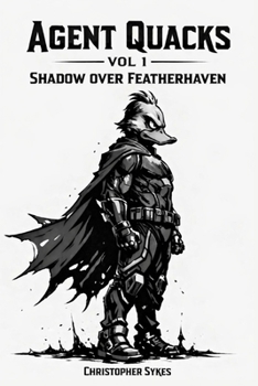 Paperback Agent Quacks - Volume 1: Shadow Over Featherhaven Book