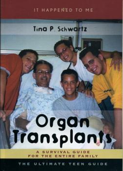 Hardcover Organ Transplants: A Survival Guide for the Entire Family Book