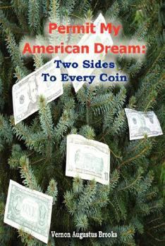 Paperback Permit My American Dream: Two Sides to Every Coin Book