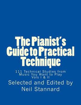 Paperback The Pianist's Guide to Practical Technique: 111 Technical Studies from Music You Want to Play Book