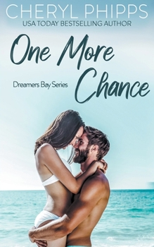 One More Chance: Dreamers Bay Series - Book #1 of the Prossers Bay