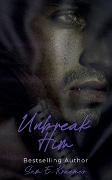 Paperback Unbreak Him Book