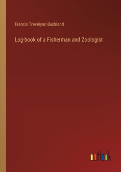 Paperback Log-book of a Fisherman and Zoologist Book