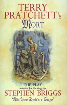 Mort - playtext - Book  of the Discworld Stage Adaptations