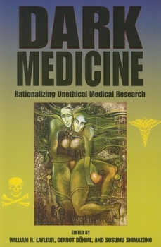 Paperback Dark Medicine: Rationalizing Unethical Medical Research Book