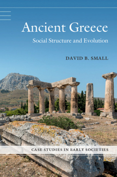 Hardcover Ancient Greece: Social Structure and Evolution Book