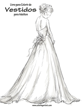 Paperback Livro para Colorir de Vestidos para Adultos [Portuguese] Book