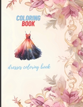 Paperback dresses coloring book [Large Print] Book