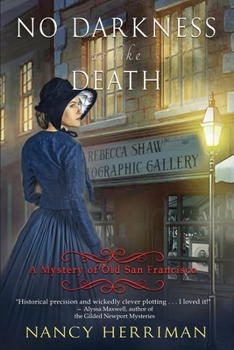 No Darkness as like Death - Book #4 of the Mystery of Old San Francisco