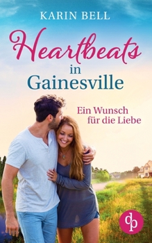 Paperback Heartbeats in Gainesville: Ein Wunsch für die Liebe [German] Book