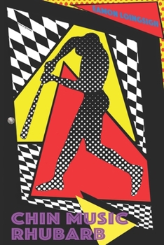 Paperback Chin Music Rhubarb Book