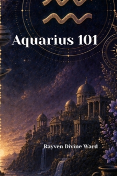 Aquarius 101 (Zodiac 101)