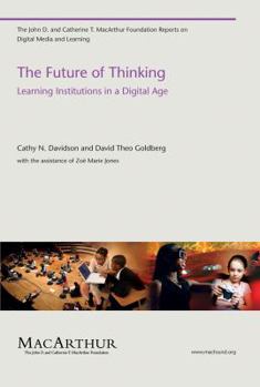 Paperback The Future of Thinking: Learning Institutions in a Digital Age Book