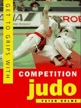 Paperback Get to Grips With Competition Judo Book