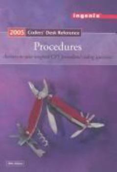 Paperback Coders' Desk Reference 2005: Answer to Your Toughest Coding Questions : Acronyms, Syndromes, Procedural Eponyms Surgical Cpt Explanations and Coding Tips Medical Terms, abbreviati Book