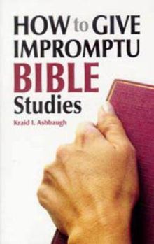 Paperback How to Give Impromptu Bible Studies Book