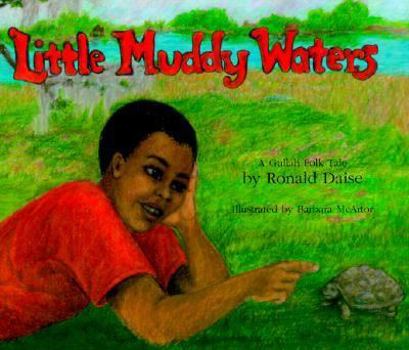 Hardcover Little Muddy Waters: A Gullah Folk Tale Book