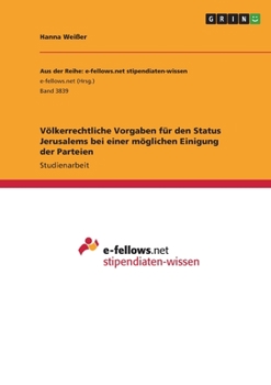 Paperback Völkerrechtliche Vorgaben für den Status Jerusalems bei einer möglichen Einigung der Parteien [German] Book