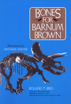 Paperback Bones for Barnum Brown: Adventures of a Dinosaur Hunter Book