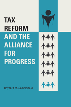 Paperback Tax Reform and the Alliance for Progress Book
