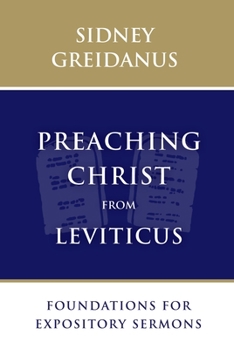 Paperback Preaching Christ from Leviticus: Foundations for Expository Sermons Book