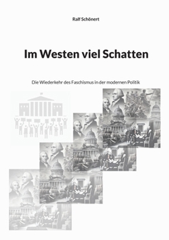 Im Westen viel Schatten: Die Wiederkehr des Faschismus in der modernen Politik (German Edition)