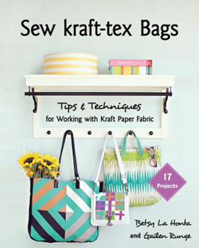 Paperback Sew Kraft-Tex Bags: 17 Projects, Tips & Techniques for Working with Kraft Paper Fabric Book