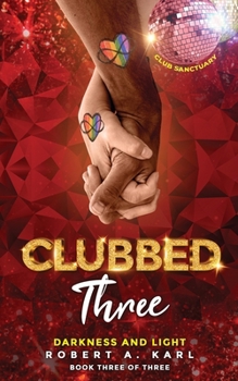 Paperback Clubbed Three: Darkness and Light Book