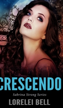 Crescendo: Large Print Edition - Book #5 of the Sabrina Strong