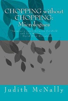 Paperback CHOPPING without CHOPPING: Micrologues Book
