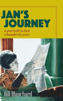 Hardcover Jan's Journey: A Portrait to Last a Hundred Years Book