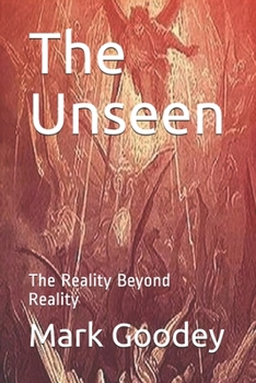Paperback The Unseen: The Reality Beyond Reality Book