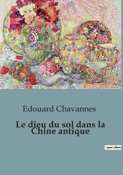 Le dieu du sol dans la Chine antique (French Edition)