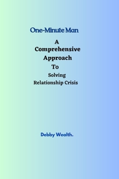 Paperback One-Minute Man: An Approach to solving relationship crisis Book