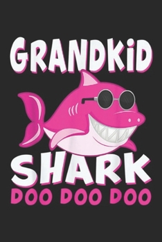 Grandkid Shark doo doo doo: Retro Vintage Grandkid Shark Fathers Day Gift Girl Kid Journal/Notebook Blank Lined Ruled 6x9 100 Pages