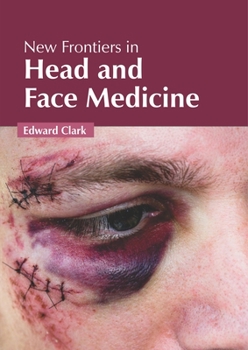 Hardcover New Frontiers in Head and Face Medicine Book