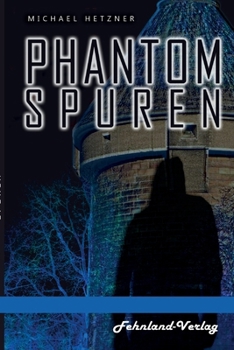 Paperback Phantomspuren. Das Phantom von Heilbronn [German] Book