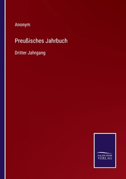 Paperback Preußisches Jahrbuch: Dritter Jahrgang [German] Book